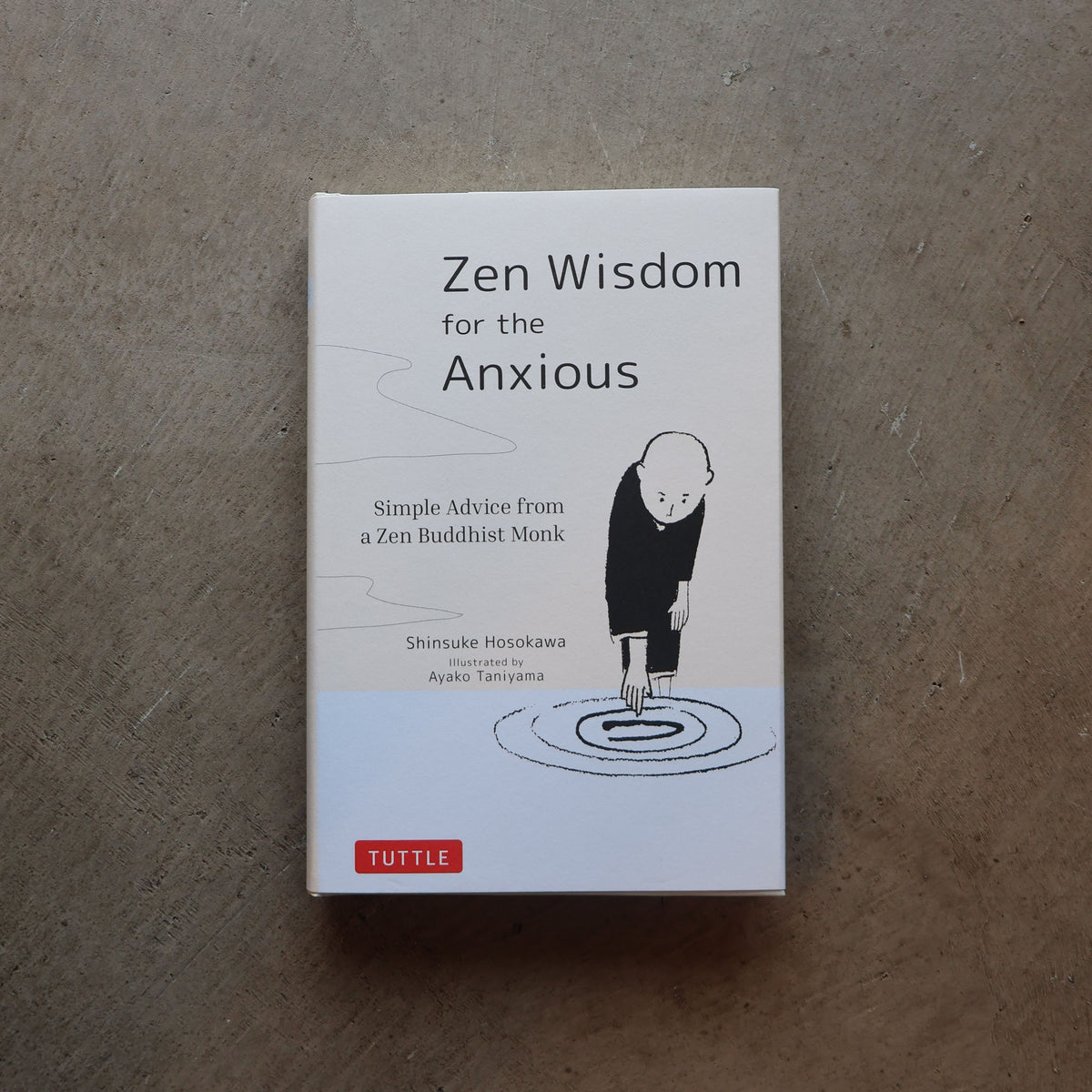 Zen Wisdom for the Anxious