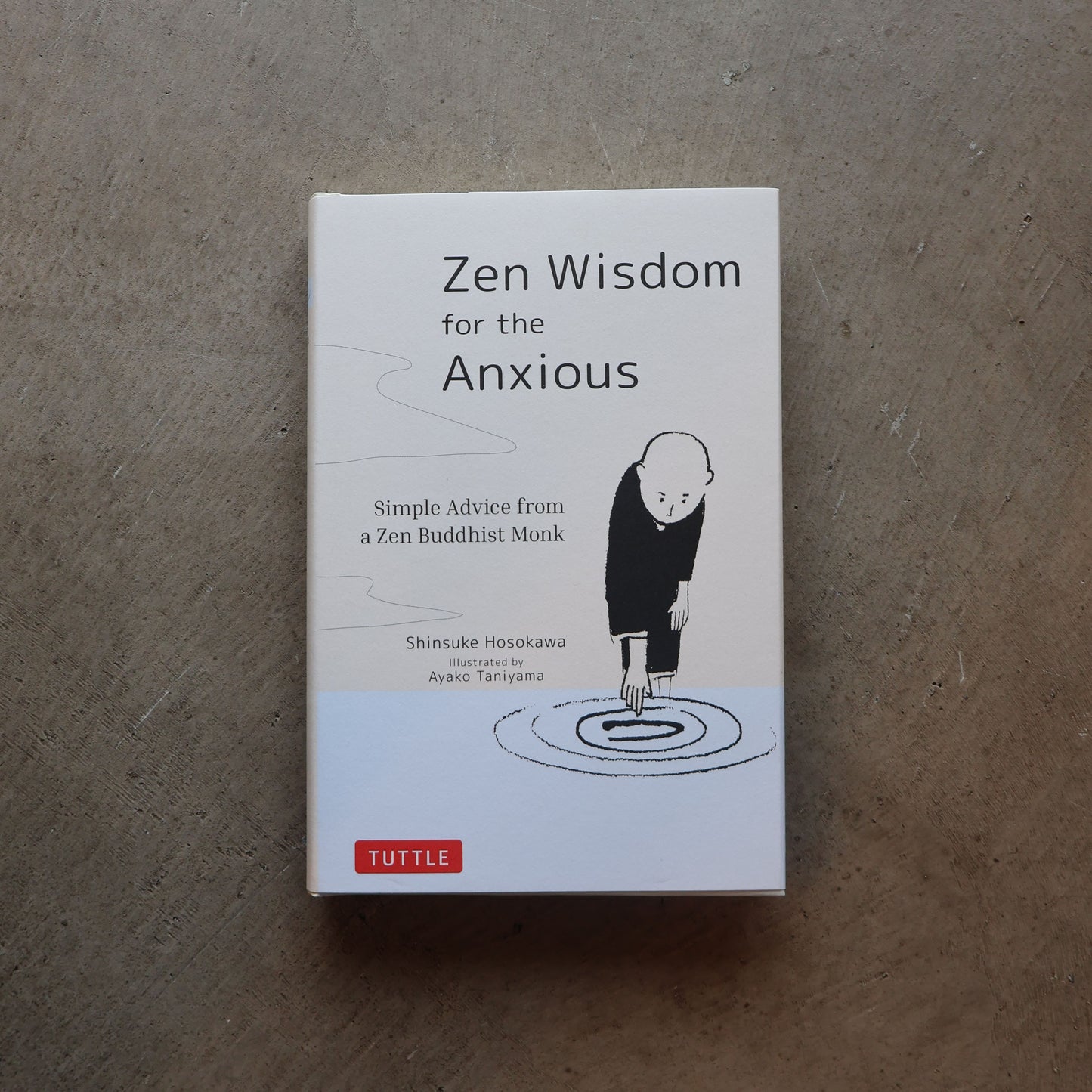 Zen Wisdom for the Anxious